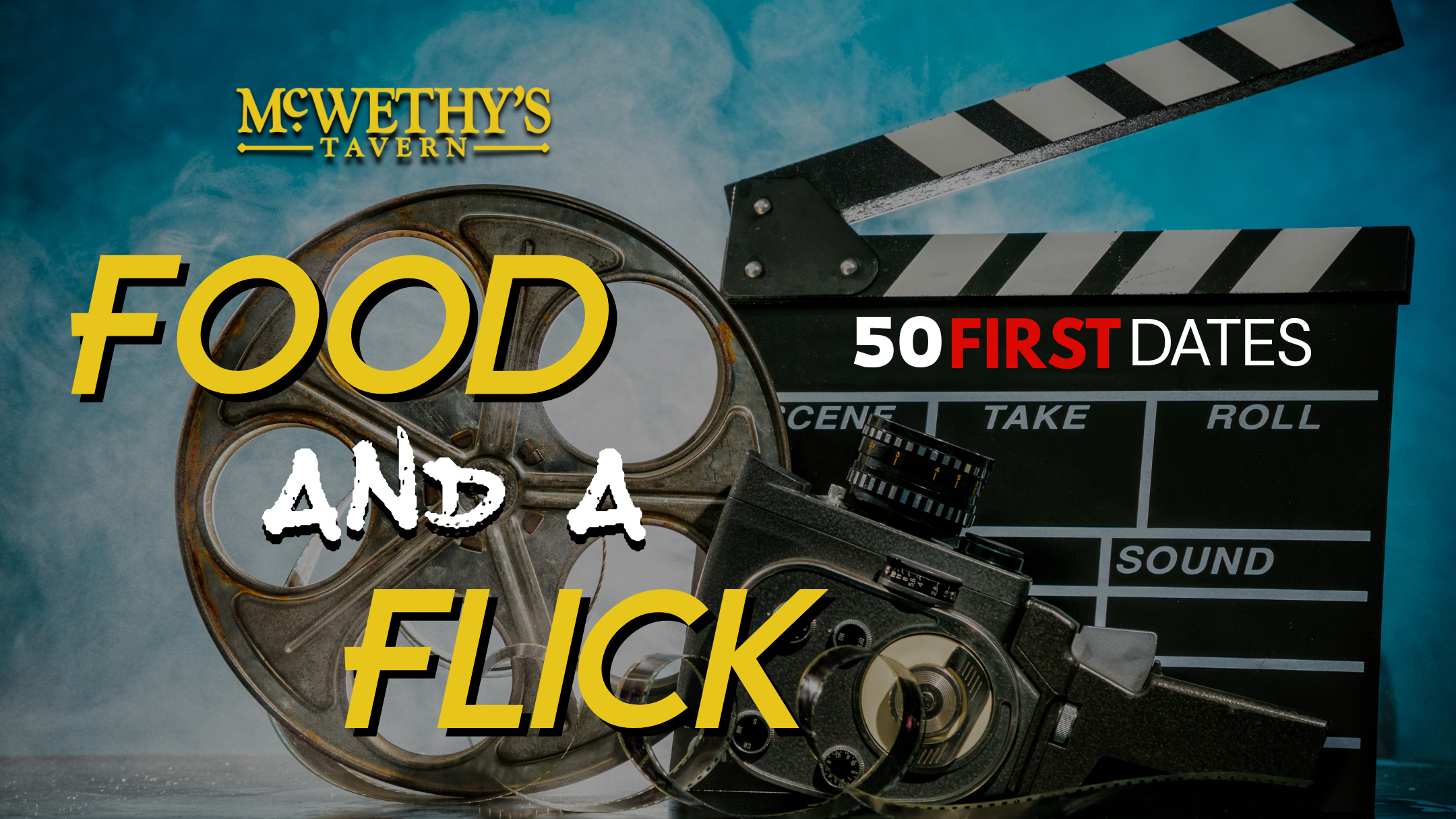 McWethy's Tavern Food and A Flick 50 First Dates